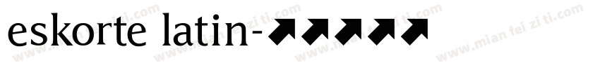 eskorte latin字体转换
